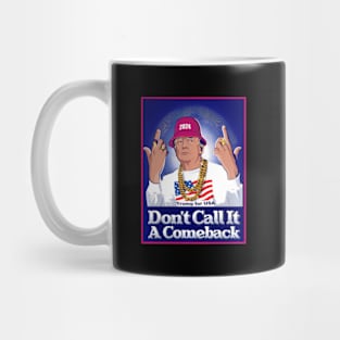 Donald Trump 2024 Don'T Call It A Comeback Usa President Mug